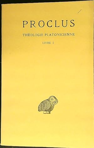 Theologie platonicienne livre I