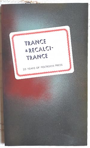 Imagen del vendedor de Trance & Recalcitrance: The Private Voice in the Public Realm--20 Years of Poltroon Press a la venta por Structure, Verses, Agency  Books