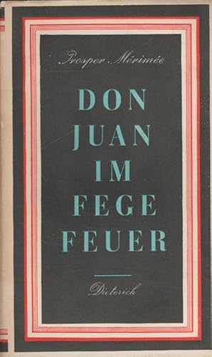 Don Juan im Fegefeuer und andere Novellen. Dt. von Alfred Thierbach. "Mateo Falcone" wurde von Gü...