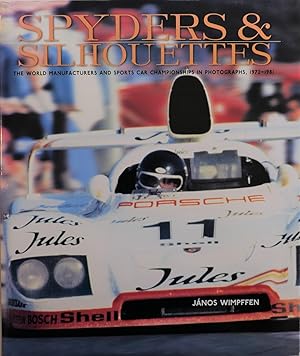 Bild des Verkufers fr Spyders & Silhouettes: The World Manufacturers and Sports Car Championships in Photographs, 1972-1981 zum Verkauf von Motoring Memorabilia