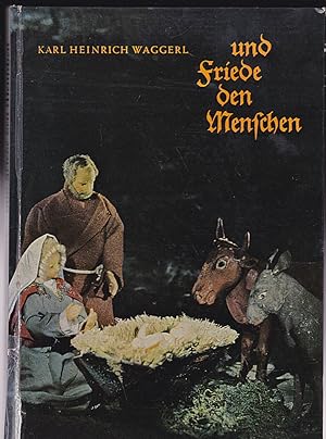 Seller image for und Friede den Menschen. Ein Krippenbuch for sale by Versandantiquariat Karin Dykes