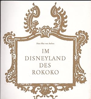 Bild des Verkufers fr Im Disneyland des Rokoko zum Verkauf von Versandantiquariat Karin Dykes