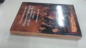 Image du vendeur pour I Have Done My Duty: Florence Nightingale in the Crimean War, 1854-56 (The Selected letters of Florence Nightingale) mis en vente par BoundlessBookstore