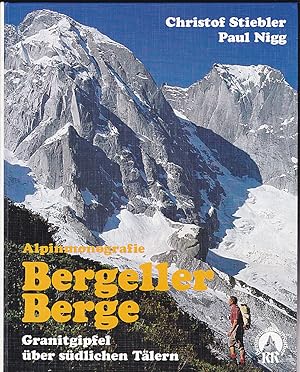 Image du vendeur pour Alpinmonografie Bergeller Berge. Granitgipfel ber sdliche Tler mis en vente par Versandantiquariat Karin Dykes