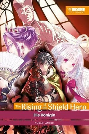 Bild des Verkufers fr The Rising of the Shield Hero Light Novel 04 : Die Knigin zum Verkauf von Smartbuy