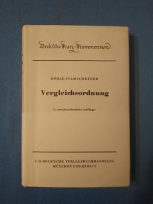 Vergleichsordnung. A. Böhle-Stamschräder / Beck'sche Kurz-Kommentare ; Bd. 28.
