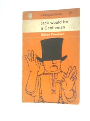 Bild des Verkufers fr Jack Would Be a Gentleman zum Verkauf von World of Rare Books