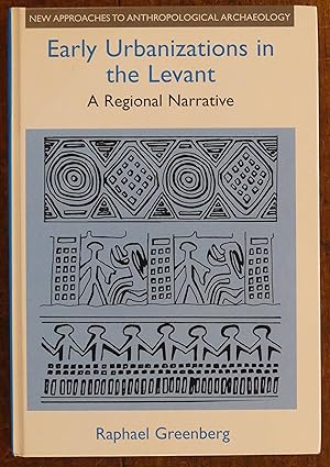 Bild des Verkufers fr Early Urbanizations in the Levant A Regional Narrative zum Verkauf von Tombland Bookshop