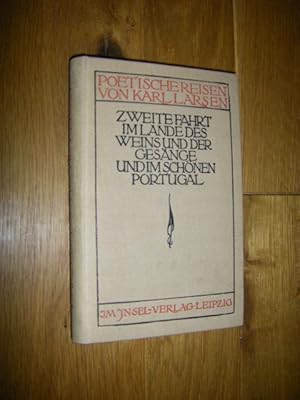 Poetische Reisen. Zweite Fahrt. Im Lande des Weins und der Gesänge und im schönen Portugal