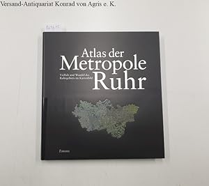 Atlas der Metropole Ruhr: Vielfalt und Wandel des Ruhrgebiets im Kartenbild