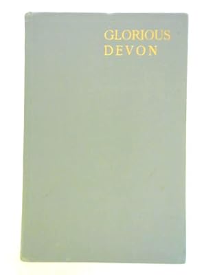Bild des Verkufers fr Glorious Devon zum Verkauf von World of Rare Books