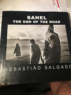 Bild des Verkufers fr Sahel: The End of the Road. zum Verkauf von Bristlecone Books  RMABA