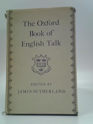 Bild des Verkufers fr The Oxford Book of English Talk zum Verkauf von World of Rare Books