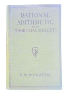 Image du vendeur pour Rational Arithmetic for Commercial Students mis en vente par World of Rare Books