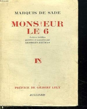 Seller image for Monsieur le 6, Lettres indites publies et annotes par Georges Daumas for sale by JLG_livres anciens et modernes