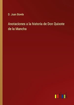 Bild des Verkufers fr Anotaciones a la historia de Don Quixote de la Mancha zum Verkauf von moluna