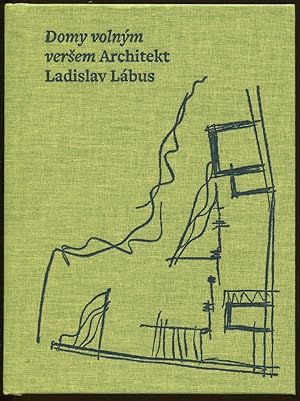 Imagen del vendedor de Domy volnym versem. Architekt Ladislav Labus a la venta por Antikvariat Valentinska