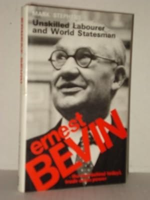 Seller image for Ernest Bevin: Unskilled Labourer and World Statesman for sale by WeBuyBooks
