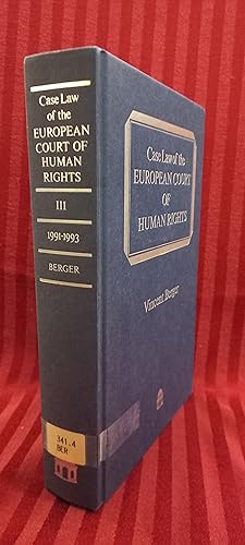 CASE LAW OF THE EUROPEAN COURT OF HUMAN RIGHTS. VOLUME III : 1991-1993