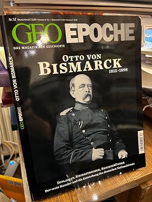 Image du vendeur pour GEO EPOCHE 52. Otto von Bismarck 1815 - 1898. Diplomat, Kriegstreiber, Reichsgrnder. Der erste Kanzler und die Entstehung des deutschen Nationalstaats. mis en vente par Altstadt-Antiquariat Nowicki-Hecht UG