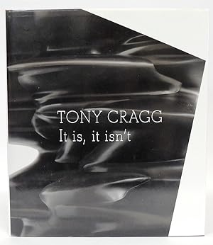 Tony Cragg: It Is, It Isn't