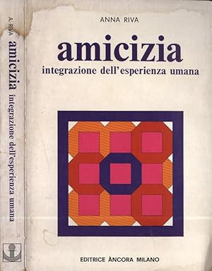 Seller image for Amicizia integrazione dell' esperienza umana for sale by Biblioteca di Babele