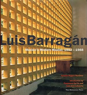 Luis Barragan : Mexicos modern master, 1902-1988