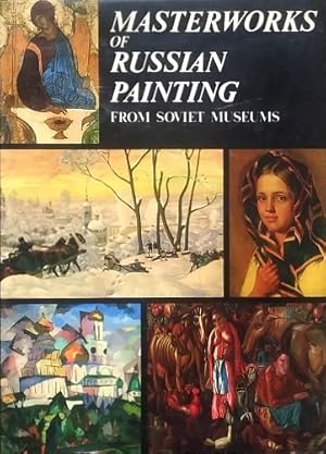 Imagen del vendedor de Masterworks of Russian Painting: From Soviet Museums a la venta por LEFT COAST BOOKS