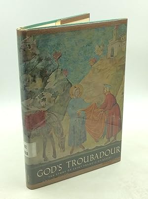 Image du vendeur pour GOD'S TROUBADOUR: The Story of Saint Francis of Assisi mis en vente par Kubik Fine Books Ltd., ABAA