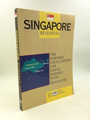 Bild des Verkufers fr SINGAPORE BUSINESS: The Portable Encyclopedia For Doing Business With Singapore zum Verkauf von Kubik Fine Books Ltd., ABAA