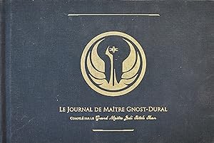 Le journal de Maître Gnost-Dural compilé par le Grand Maître Jedi Satele Shan