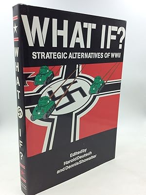 Bild des Verkufers fr WHAT IF? Strategic Alternatives of WWII zum Verkauf von Kubik Fine Books Ltd., ABAA