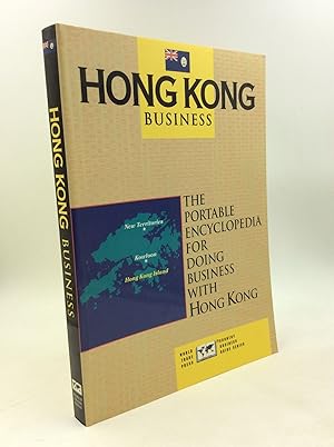 Seller image for HONG KONG BUSINESS: The Portable Encyclopedia For Doing Business With Hong Kong for sale by Kubik Fine Books Ltd., ABAA