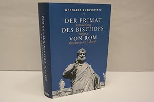 Imagen del vendedor de Der Primat des Bischofs von Rom: Entwicklung - Dogma - kumenische Zukunft a la venta por Antiquariat Wilder - Preise inkl. MwSt.