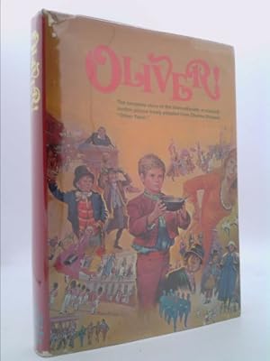 Image du vendeur pour Oliver! The Complete Story of the Internationally Acclaimed Motion Picture Freely Adapted from the Charles Dickens' Oliver Twist mis en vente par ThriftBooksVintage