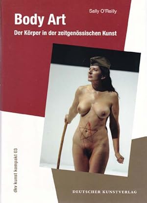 Bild des Verkufers fr Body Art. Der Krper in der zeitgenssischen Kunst. zum Verkauf von Antiquariat Querido - Frank Hermann