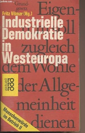 Bild des Verkufers fr Industrielle Demokratie in Westeuropa - Menschenwrde im Betrieb II zum Verkauf von Le-Livre