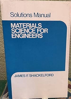 Immagine del venditore per Solutions Manual Introduction to Materials Science for Engineers venduto da Crossroads Books