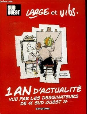 Image du vendeur pour 1 an d'actualit vue par les dessinateurs de "Sud Ouest" mis en vente par Le-Livre