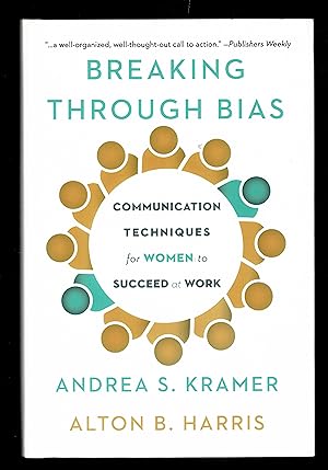 Seller image for Breaking Through Bias: Communication Techniques for Women to Succeed at Work for sale by Granada Bookstore,            IOBA