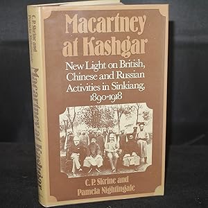 Bild des Verkufers fr Macartney at Kashgar New Light on British,Chinese and Russian Activities in Sinkiang 1890-1918 zum Verkauf von Richard Thornton Books PBFA