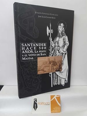 Seller image for SANTANDER HACE 500 AOS. LA PESTE Y EL VOTO DE SAN MATAS for sale by Librera Kattigara