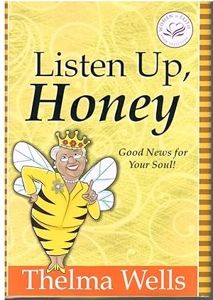 Image du vendeur pour Listen Up, Honey Good News for Your Soul! mis en vente par First Class Used Books