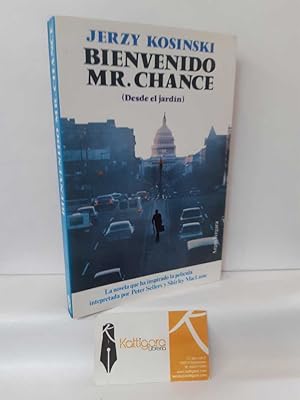Seller image for BIENVENIDO MR. CHANCE (DESDE EL JARDN) for sale by Librera Kattigara