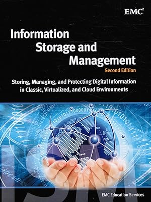 Seller image for Information Storage and Management: Storing, Managing, and Protecting Digital Information in Classic, Virtualized, and Cloud Environments for sale by Bookshop Baltimore