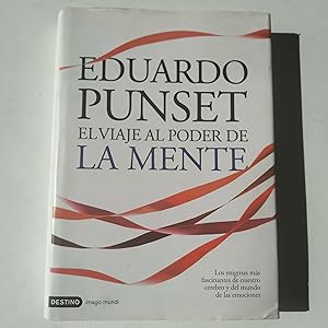 Imagen del vendedor de El viaje al poder de la mente. Los enigmas ms fascinantes de nuestro cerebro y del mundo de las emociones. a la venta por Libros de Ultramar. Librera anticuaria.