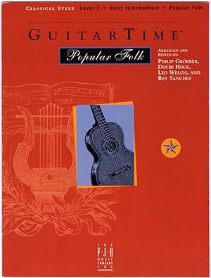 GuitarTime Popular Folk, Level 2 / Early Intermediate, Classical Style