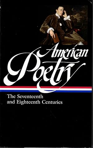Bild des Verkufers fr American Poetry: The Seventeenth and Eighteenth Centuries zum Verkauf von Kenneth Mallory Bookseller ABAA