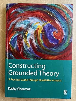 Constructing Grounded Theory: A Practical Guide Through Qualitative Analysis