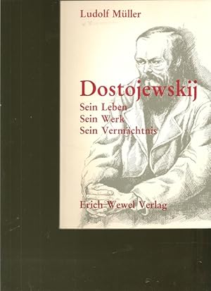 Bild des Verkufers fr Dostojewskij. Sein Leben - Sein Werk - Sein Vermchtnis. zum Verkauf von Ant. Abrechnungs- und Forstservice ISHGW